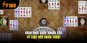 Cách Chơi Chắn Chuẩn Xác Từ Luật Đến Chiến Thuật